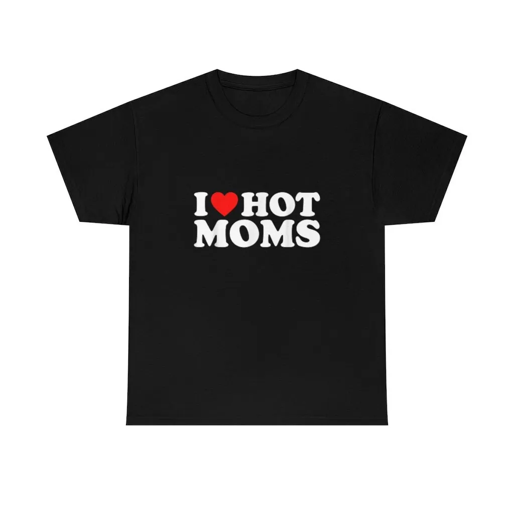 Тениска I Love Hot Moms