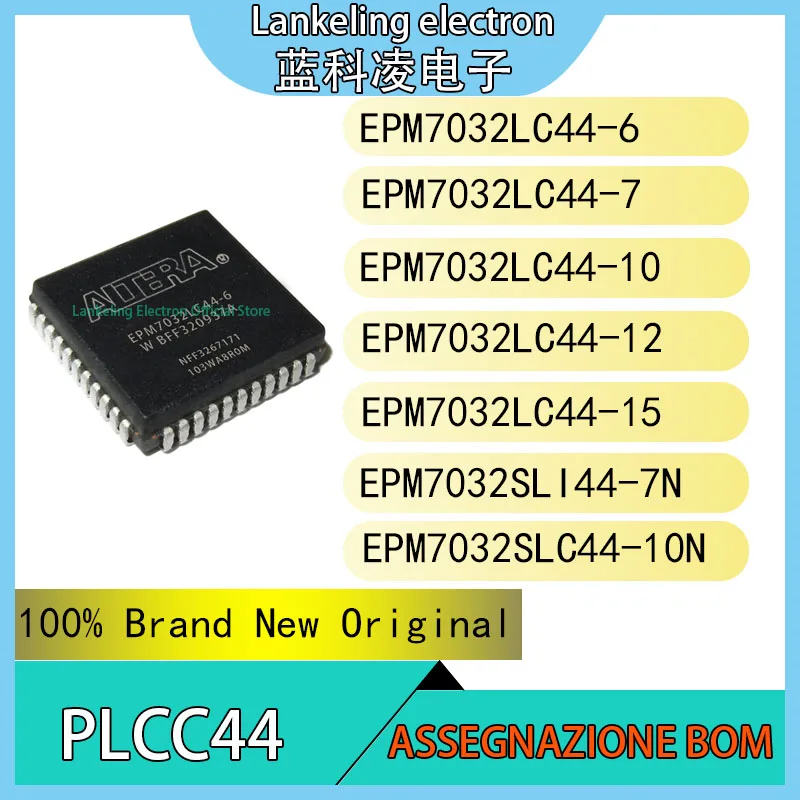 EPM7032LC44-6 EPM7032LC44-7 EPM7032LC44-10 EPM7032LC44-12 EPM7032LC44-15 EPM7032SLI44-7N EPM7032SLC44-10N на чип за IC PLCC44
