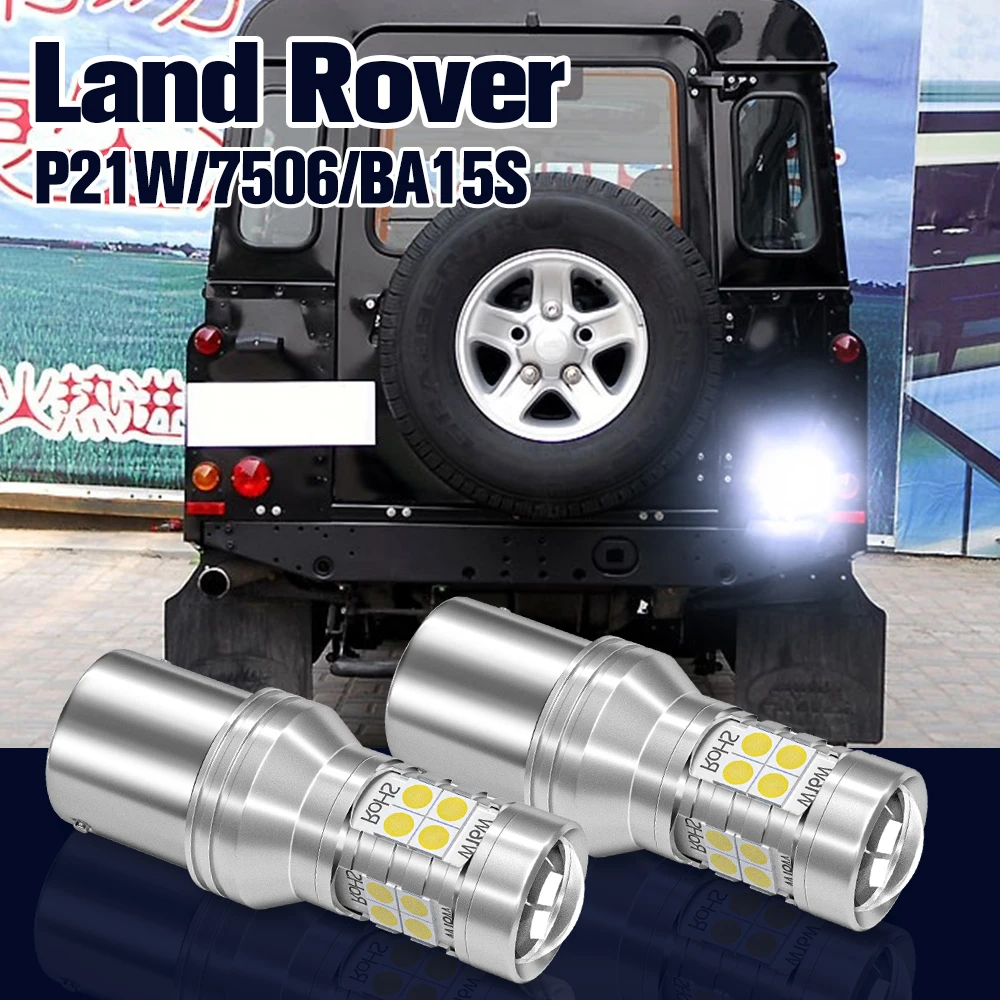 Фенер заден Ход P21W BA15S 2x Led Резервна Лампа За Land Rover Defender Discovery 2 3 4 LR2 LR3 LR4 Freelander Range Rover Sport 1